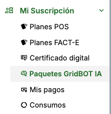 Menú Mi Suscripción: Planes POS, FACT-E, Certificado digital, Paquetes GridBOT IA, Mis pagos y Consumos